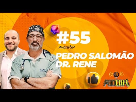 #105 - PEDRO SALOMÃO &amp; DR. RENÉ