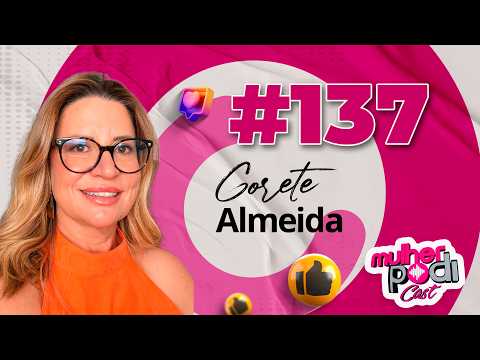 #137 - DRA. GORETE ALMEIDA