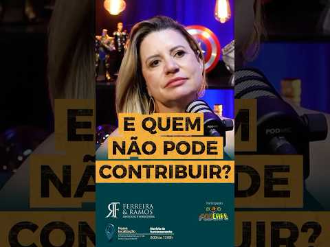 E QUEM NÃO PODE CONTRIBUIR? #podcast #cortespodcast #direito #previdencia