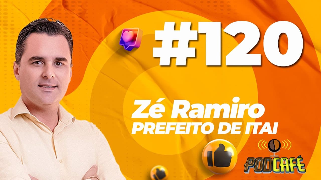 #120 - ZÉ RAMIRO PREFEITO DE ITAI