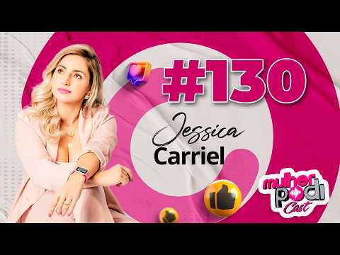 #130 - JÉSSICA CARRIEL