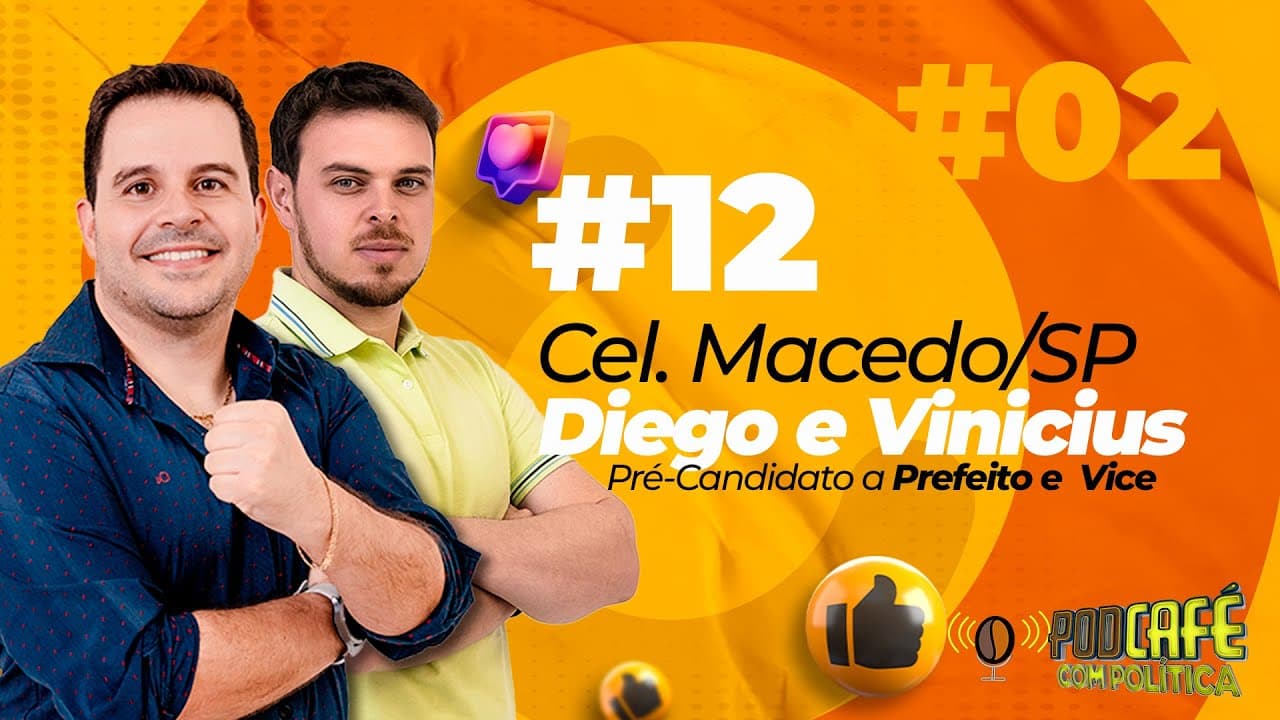 #72 - DIEGO DO NINO E VINICIUS TONON - PRÉ-CANDIDATO A PREFEITO #02