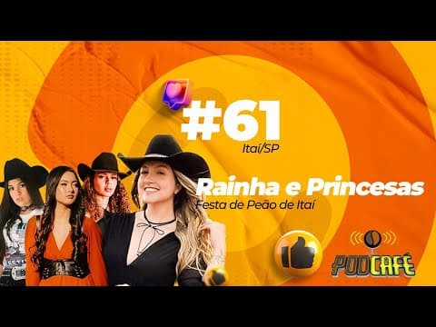 #111 - RAINHA E PRINCESAS 2025 DE ITAI