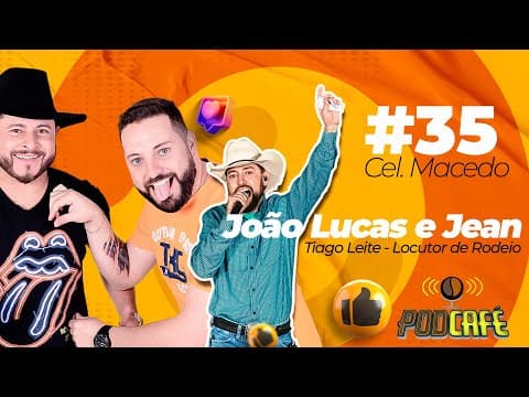 #85 - JOÃO LUCAS E JEAN + TIAGO LEITE
